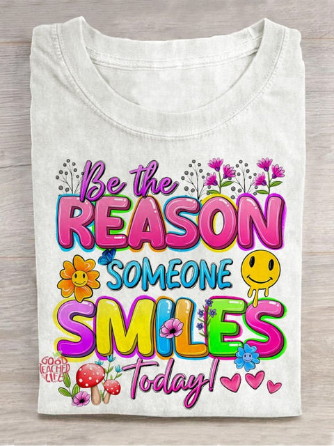 Be The Reason Someone Smiles Today Mental Health Casual Print T-shirt