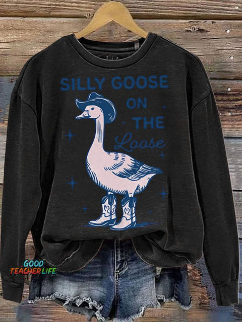 Silly Goose On The Loose Casual  Sweatshirt