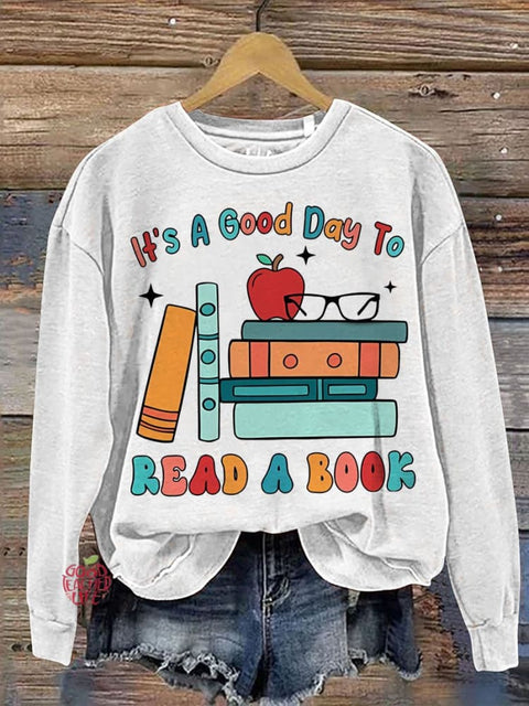 Teacher  Its a Good Day to Read a Book Casual  Sweatshirt