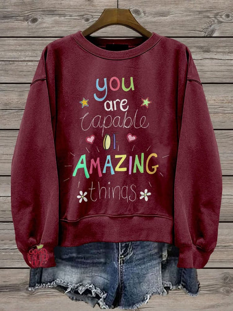 You Are Capable of Amazing Things Casual Print Sweatshirt