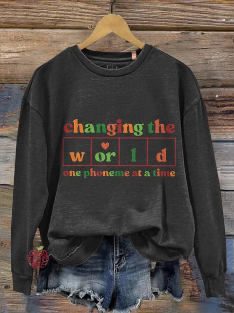 Changing The World One Phoneme At A Time Kindergarten Teacher  Casual  Sweatshirt