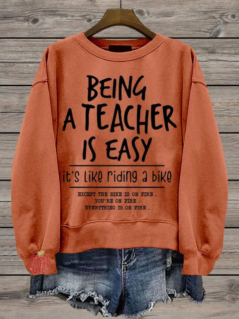 Being A Teacher Is It's Like Riding A Bike Funny Teacher Casual Print Sweatshirt