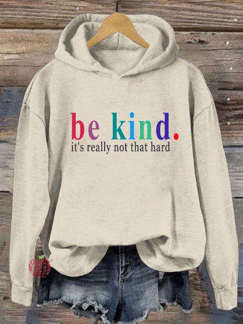 Be Kind It's Really Not That Hard Casual Sweatshirt