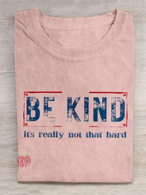 Be Kind It's Really Not That Hard Art Pattern Print Casual T-shirt