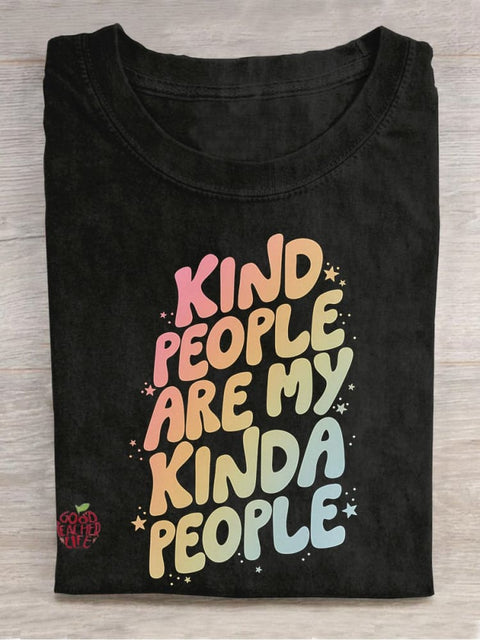 Kind People Are My Kinda People Casual Print T-shirt