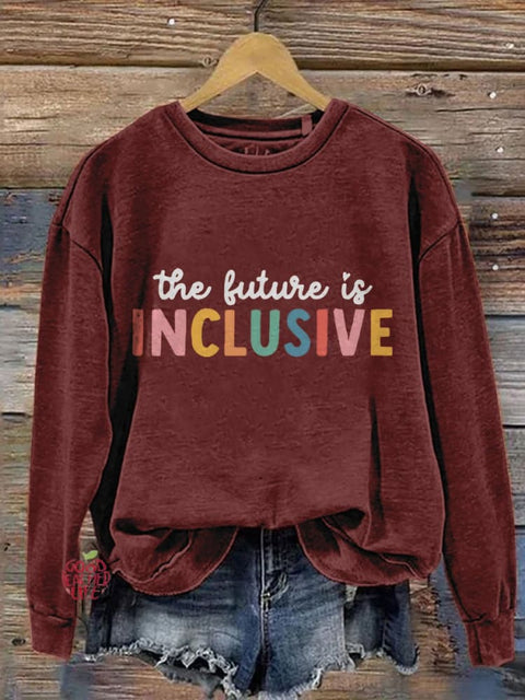 The Future Is Inclusive Special Education Teacher Casual Print Sweatshirt