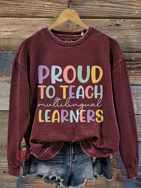 Multilingual Learner Education English Teacher Proud To Teach Casual Print Sweatshirt