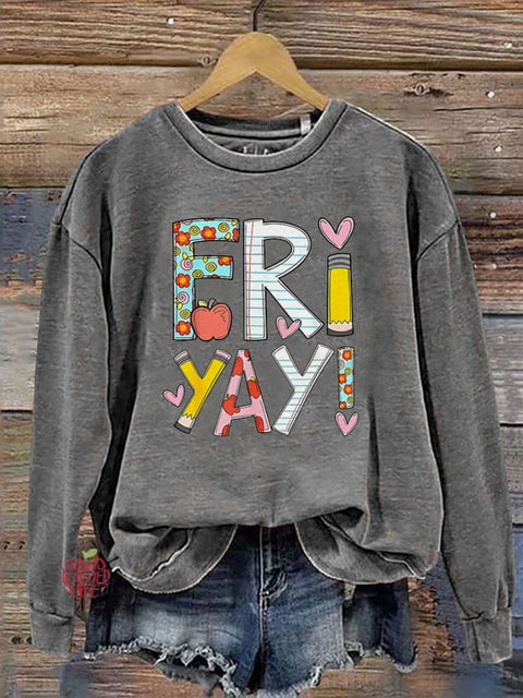 Fri-Yay Happy Friday Teacher Casual  Sweatshirt