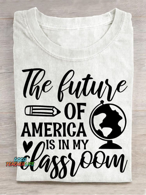 The Future of America Is In My Classroom Casual Print T-shirt