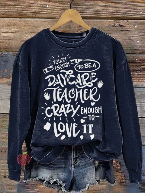 Daycare Teacher Daycare Child Care Worker Casual Print Sweatshirt