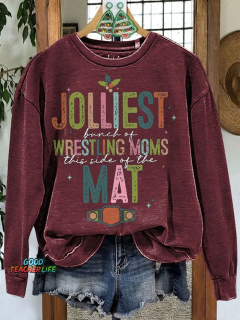 Jolliest Bunch of Wrestling Moms This Side of The Mat Christmas Casual Sweatshirt