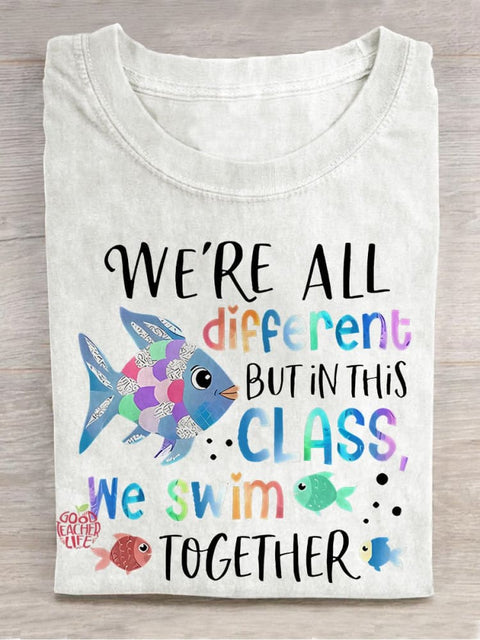 We're All Different But In This Class We Swim Together Teach Casual Print T-shirt