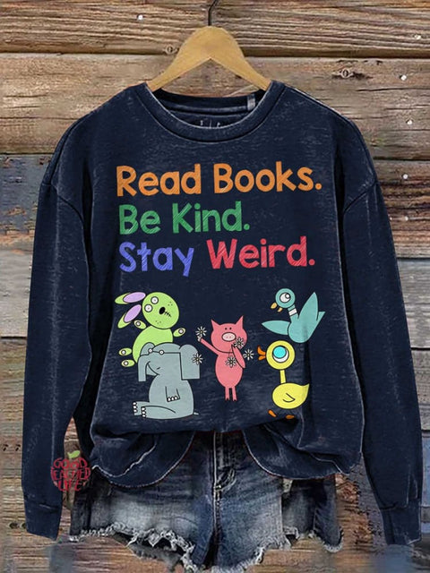 Read Books Be Kind Stay Weird Teacher Casual  Sweatshirt