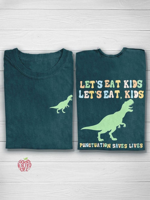 Let's Eat Kids Creative Design Teacher T-shirt