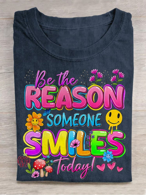 Be The Reason Someone Smiles Today Mental Health Casual Print T-shirt