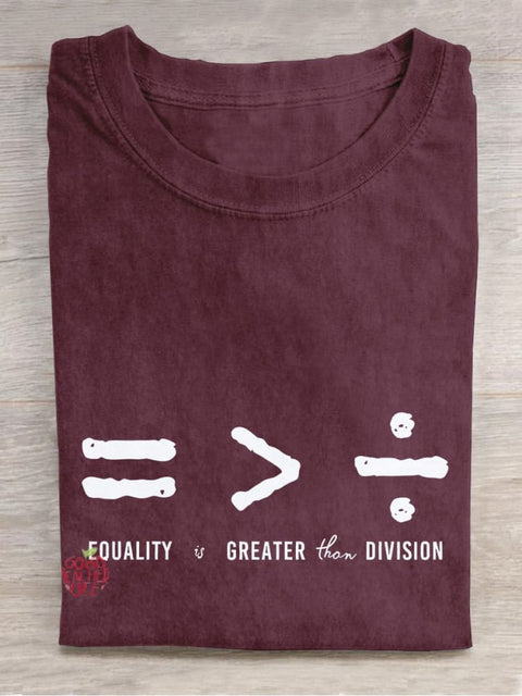 Equality Is Greater Than Division Casual Print T-shirt