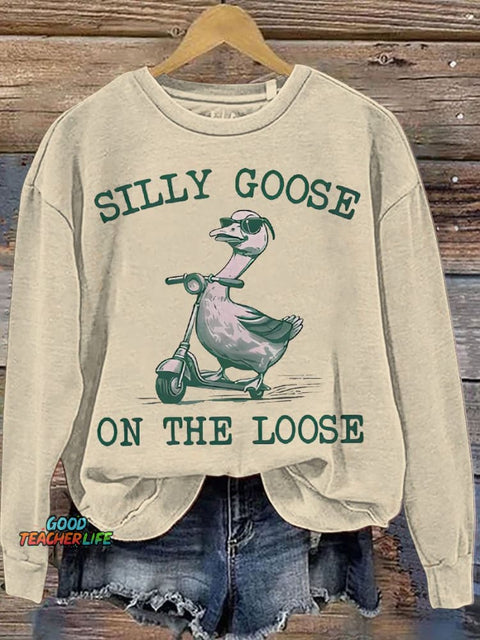Silly Goose On The Loose Gifts for Farm Girls Casual  Sweatshirt