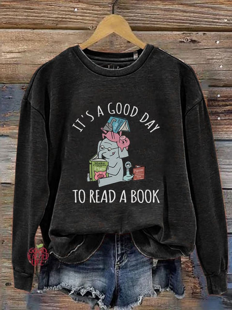 It‘s A Good Day To Read Books Literary Bookish Reading Librarian Piggie Elephant Pigeons School Team Print Casual Sweatshirt