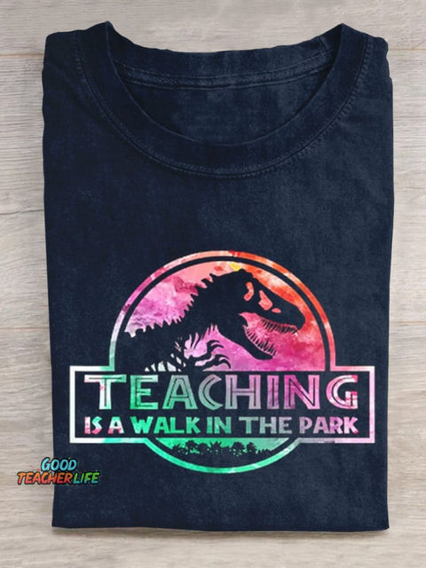 Teaching Is A Walk In The Park T-shirt