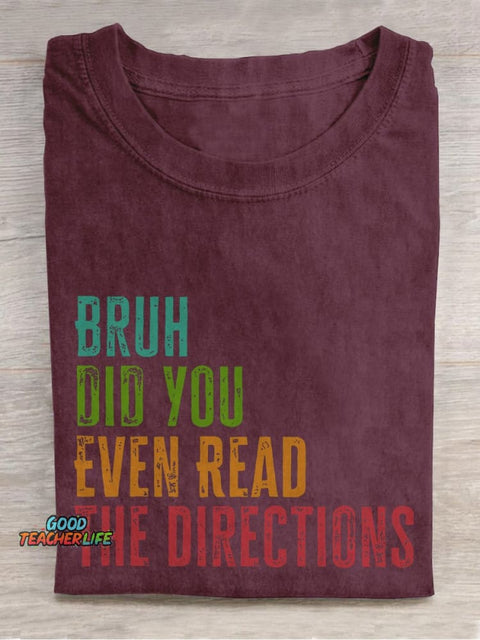 Bro Did You Even Read The Directions Teacher Casual Print T-shirt