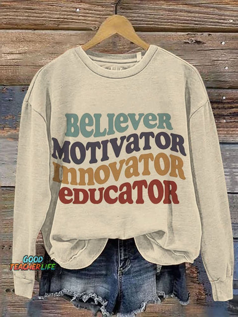Teacher Believer Motivator Innovator Educator Casual Print Sweatshirt