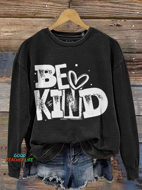 Be Kind Teacher Casual Print Sweatshirt