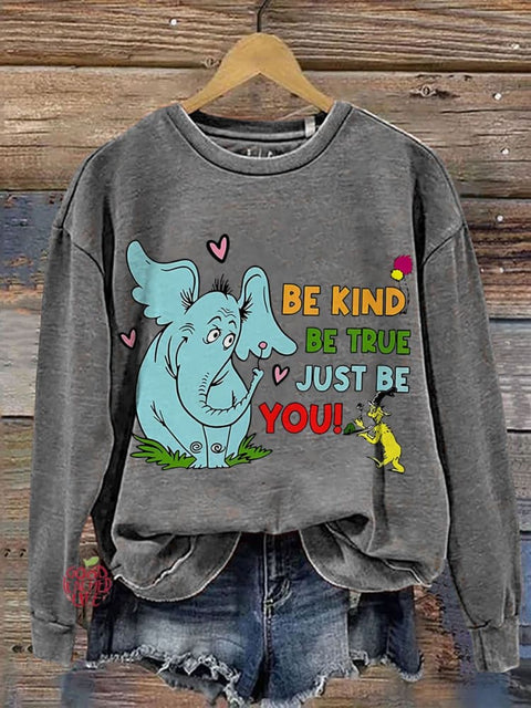 Be Kind Be True Just Be You Casual Print Sweatshirt