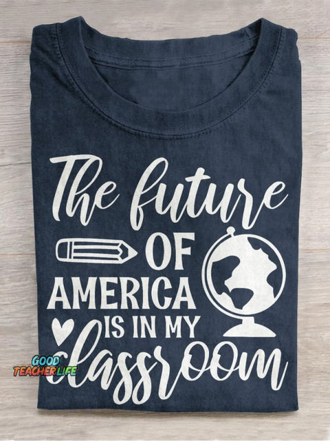 The Future of America Is In My Classroom Casual Print T-shirt