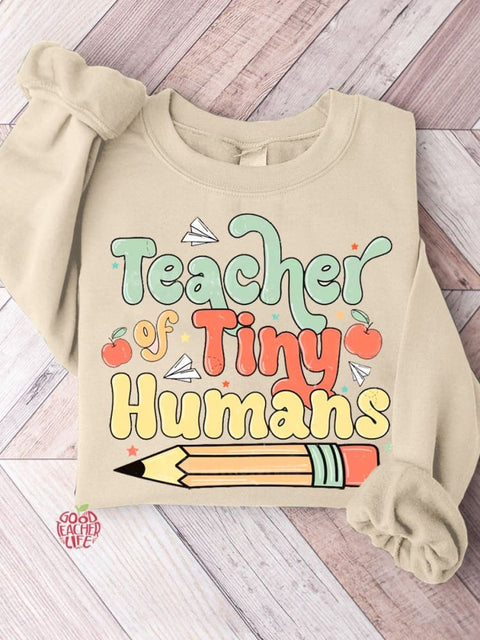 Teacher of Tiny Humans Casual Sweatshirt