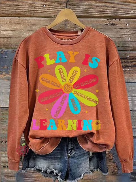 Play Is Learning Teacher Back To School Casual Print Sweatshirt