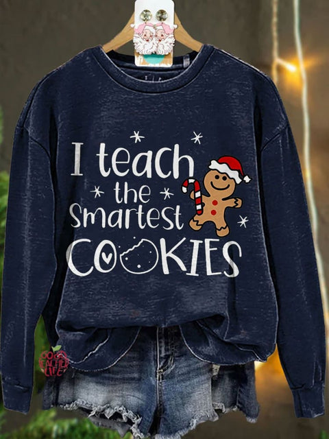 Christmas I Teach The Smartest Cookies Casual Sweatshirt