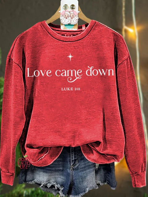 Christmas Love Came Down Casual  Sweatshirt