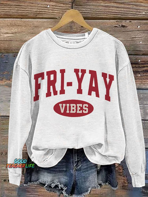 Fri-Yay Vibes Happy Friday Casual Print Sweatshirt