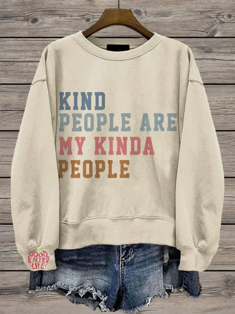 Kind People Are My Kinda People Teacher Casual Print Sweatshirt