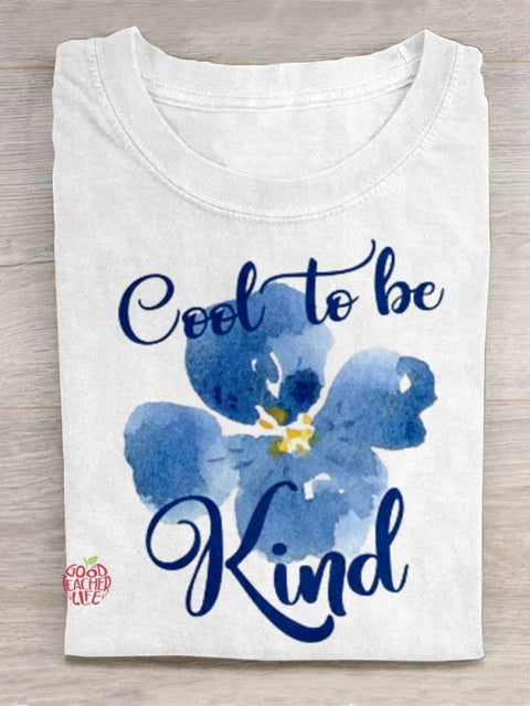 Cool To Be Kind Art Print Design T-shirt