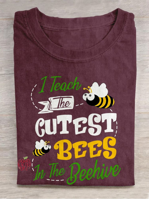 I Teach The Cutest Bees In The Beehive Teacher Casual Print T-shirt