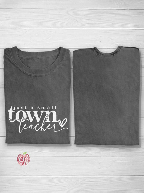 Just A Small Town Teacher Creative Design Teacher T-shirt