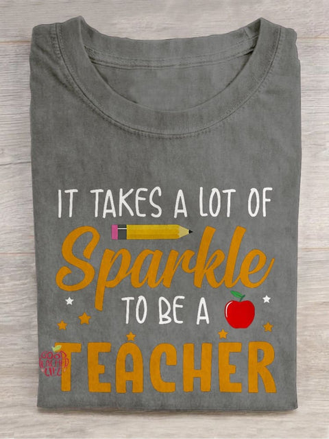 It Takes A Lot of Sparkle To Be A Teacher Casual Print T-shirt