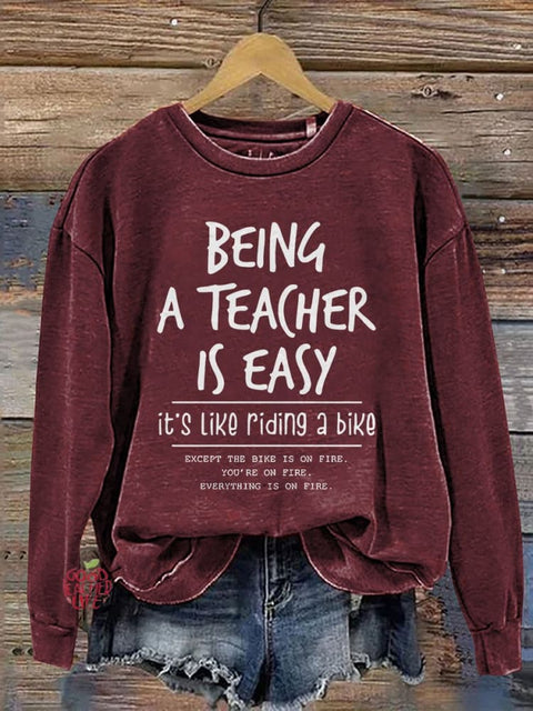 Being A Teacher Is Easy It's Like Riding A Bike Funny Teacher Casual Print Sweatshirt