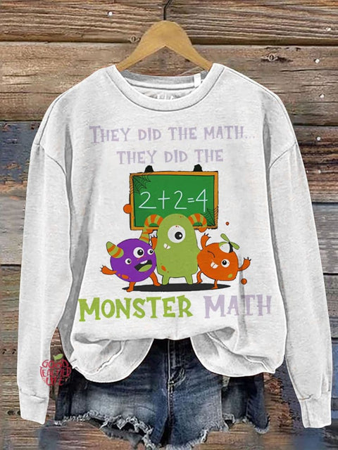 They Did The Math They Did The Monster Math Teacher Casual  Sweatshirt