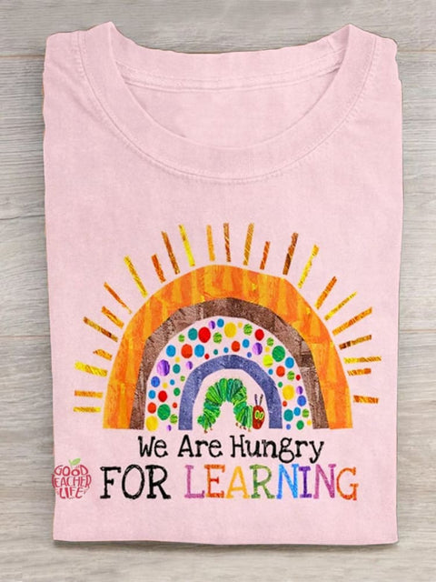 We Are Hungry For Learning Teacher T-shirt