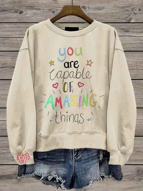 You Are Capable of Amazing Things Casual Print Sweatshirt