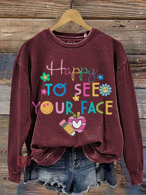 Back To School Happy To See Your Face Teacher Casual Print Sweatshirt