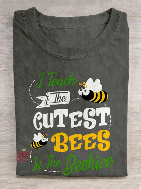 I Teach The Cutest Bees In The Beehive Teacher Casual Print T-shirt