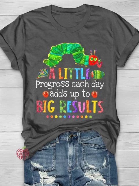 A Little Progress Each Day Adds Up To Big Result Teacher T-shirt