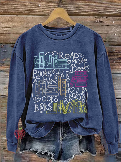 Read More Books Book Lover English Teacher Print Casual Sweatshirt