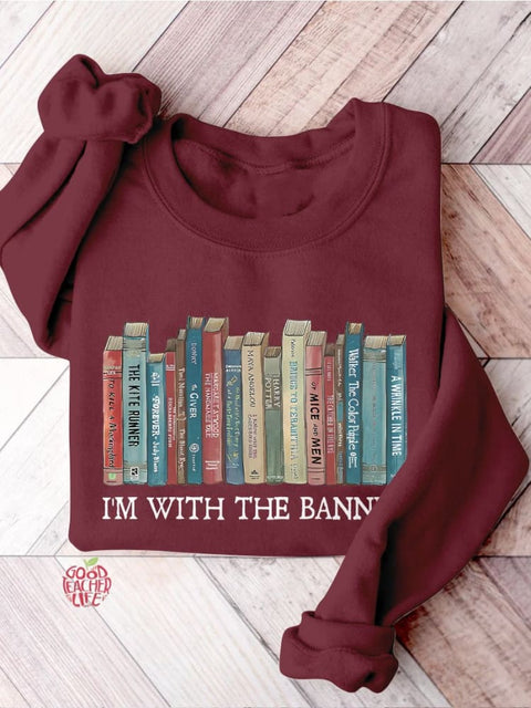 I'm With The Banned Librarian Shirt Banned Books Book Lover Teacher Casual Print Sweatshirt