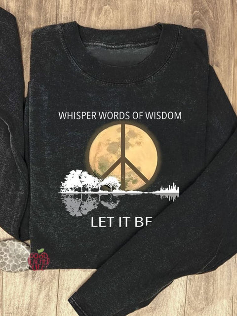 Whisper Words Of Wisdom Let It Be Art Print Casual Sweatshirt