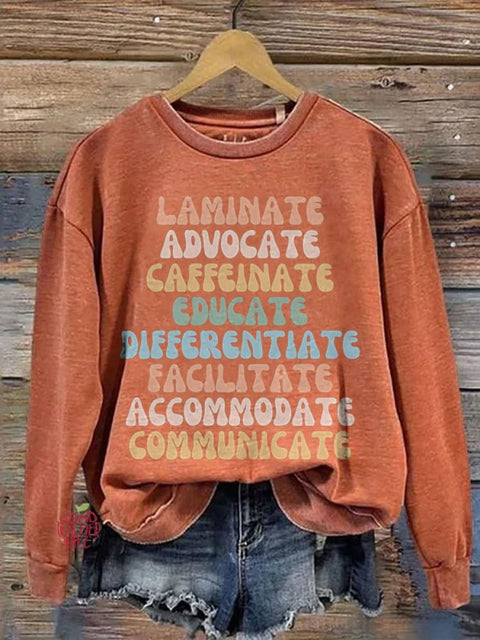 Laminate Advocate Caffeinate Educate Differentiate Facilitate Accommoate Communicate Special Education Teacher Casual Print Sweatshirt