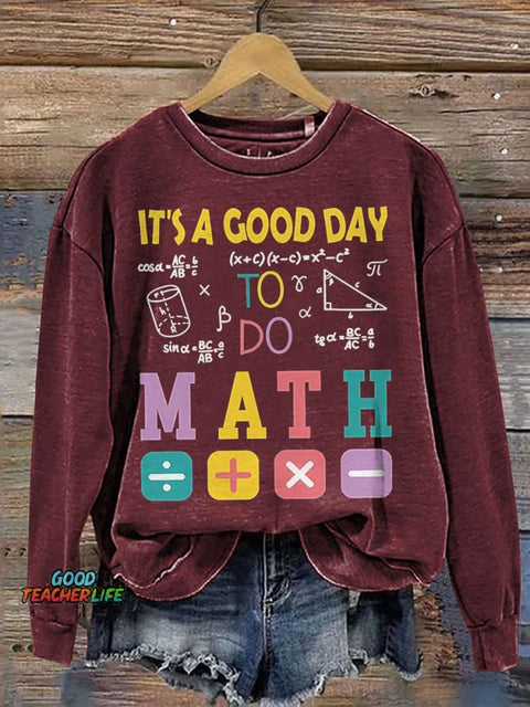 It's A Good Day To Do Math Back To School Casual Print Sweatshirt
